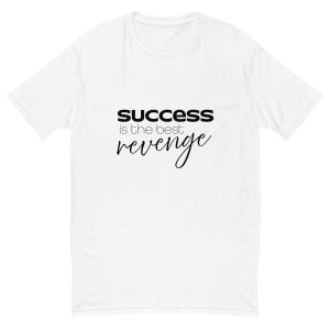 Success is the best revenge No Image